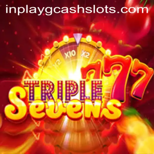 Exploring the Excitement of 777TripleSeven: A Thrilling Inplay GCash Game