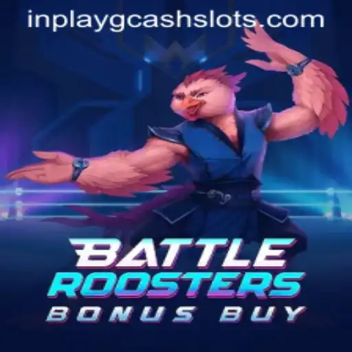 BattleRoostersBonusBuy: A Dynamic Addition to Inplay Gcash Games