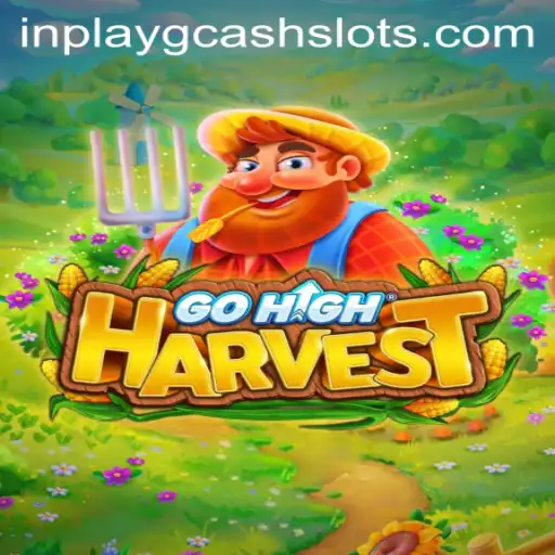 Exploring the Dynamic World of GoHighHarvest: A New Era in Inplay GCash Games